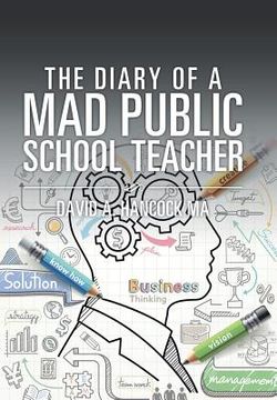 portada The Diary of a Mad Public School Teacher (en Inglés)