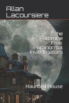 portada The Rathmine Five: Paranormal Investigators: Haunted House (in English)
