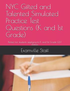 portada NYC Gifted and Talented Simulated Practice Test Questions (K and 1st Grade): Perfect for students applying to K and 1st Grade G&T classes