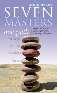 portada Seven Masters, One Path: Meditation Secrets From The World's Greatest Teachers