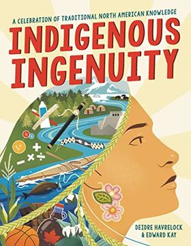 portada Indigenous Ingenuity: A Celebration of Traditional North American Knowledge (en Inglés)