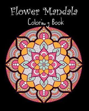 portada Flower Mandala Coloring Book: 50 Designs Flower Mandala for Adults (en Inglés)