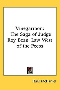 portada vinegarroon: the saga of judge roy bean, law west of the pecos