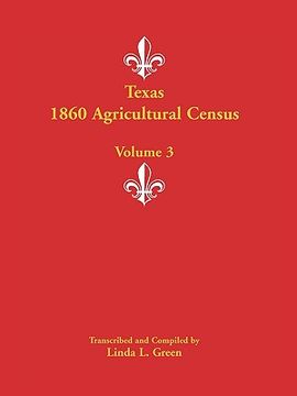portada texas 1860 agricultural census: volume 3 (en Inglés)