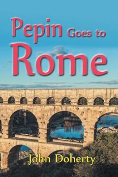 portada Pepin Goes to Rome (in English)