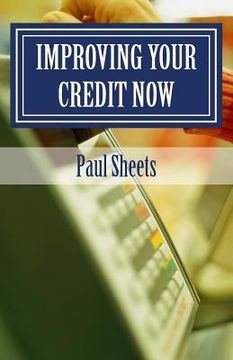 portada Improving Your Credit Now (en Inglés)