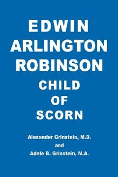 portada edwin arlington robinson child of scorn (en Inglés)