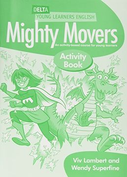 portada Mighty Movers: An Activity-Based Course for Young Learners.Activity Book (Delta Young Learners English)