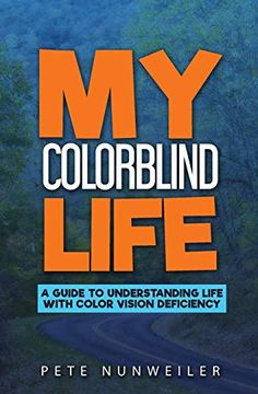 portada My Colorblind Life: A Guide to Understanding Life With Color Vision Deficiency (en Inglés)