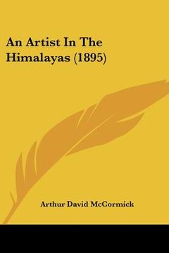 portada an artist in the himalayas (1895) (en Inglés)