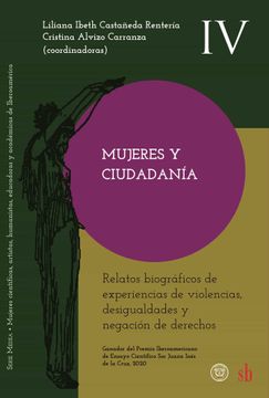 portada Mujeres y Ciudadanía: Relatos Biográficos de Experiencias de Violencias, Desigualdades y Negación de Derechos (in Spanish)