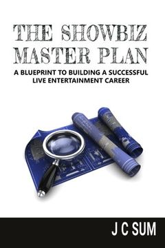 portada The Showbiz Master Plan: A Blueprint to Building a Successful Live Entertainment Career