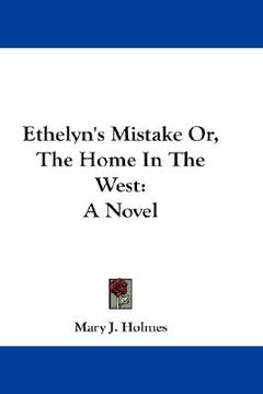 portada ethelyn's mistake or, the home in the west (en Inglés)