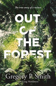 portada Out of the Forest: The True Story of a Recluse (in English)
