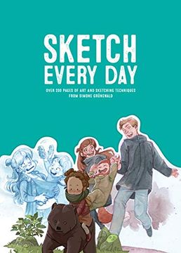 portada Sketch Every Day: 100+ Simple Drawing Exercises From Simone Grünewald (en Inglés)