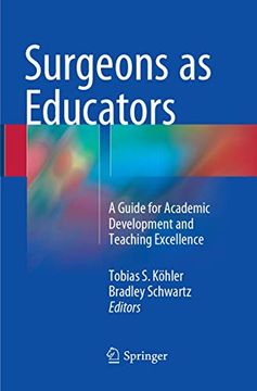 portada Surgeons as Educators: A Guide for Academic Development and Teaching Excellence (in English)