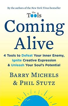 portada Coming Alive: 4 Tools to Defeat Your Inner Enemy, Ignite Creative Expression & Unleash Your Soul's Potential (en Inglés)