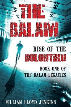 portada The Balam: Rise of the Bolontiku (en Inglés)