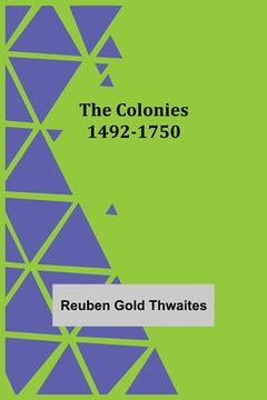 portada The Colonies 1492-1750 (en Inglés)