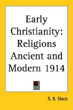 portada early christianity: religions ancient and modern 1914 (en Inglés)