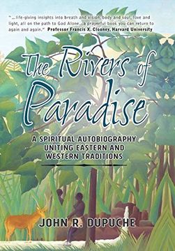 portada The Rivers of Paradise: A Spiritual Autobiography Uniting Eastern and Western Traditions (in English)