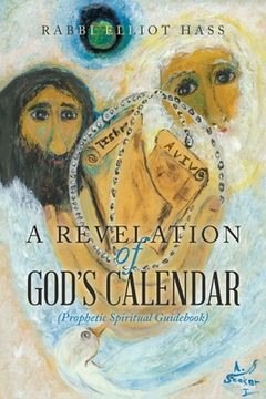 portada A Revelation of God's Calendar: (Prophetic Spiritual Guidebook) (en Inglés)