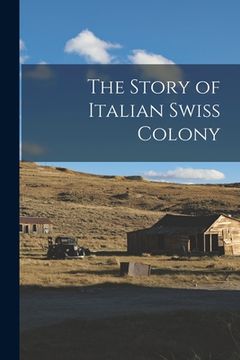 portada The Story of Italian Swiss Colony (in English)