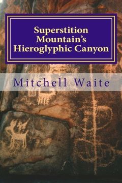 portada Superstition Mountain's Hieroglyphic Canyon