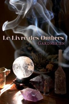 portada Le Livre des Ombres Gardnerien (in French)