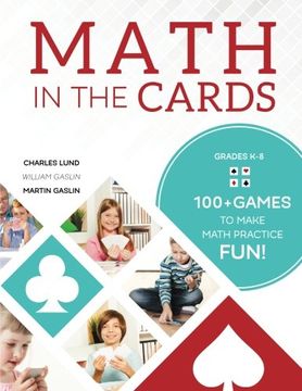 portada Math in the Cards: 100+ Games to Make Math Practice Fun (in English)