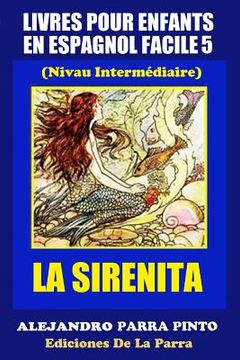portada Livres Pour Enfants En Espagnol Facile 5: La Sirenita