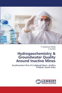 portada Hydrogeochemistry & Groundwater Quality Around Inactive Mines (en Inglés)
