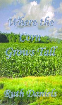 portada where the corn grows tall (en Inglés)