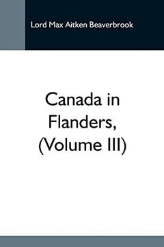 portada Canada in Flanders, (Volume Iii) (in English)