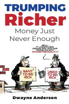 portada Trumping Richer Money Just Never Enough (en Inglés)