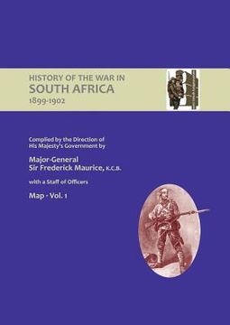 portada OFFICIAL HISTORY OF THE WAR IN SOUTH AFRICA 1899-1902 compiled by the Direction of His Majesty's Government Volume One Maps (en Inglés)