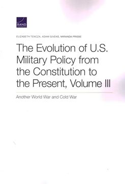 portada The Evolution of U. S. Military Policy From the Constitution to the Present: Another World war and Cold war (Volume Iii) (in English)