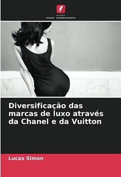 portada Diversificação das Marcas de Luxo Através da Chanel e da Vuitton