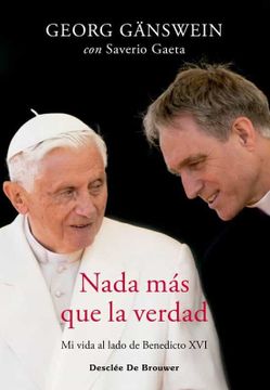 portada Nada mas que la Verdad: Mi Vida al Lado de Benedicto XVI