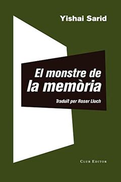 portada El Monstre de la Memòria: 87 (el Club Dels Novel·Listes) (in Catalá)