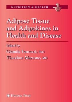 portada adipose tissue and adipokines in health and disease (en Inglés)