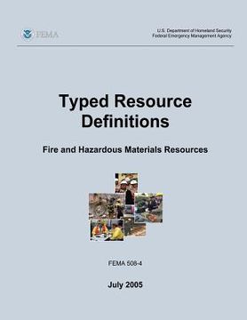 portada Typed Resource Definitions - Fire and Hazardous Materials Resources (FEMA 508-4 / July 2005) (en Inglés)