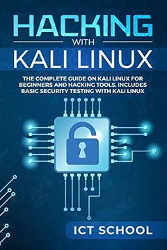 portada Hacking With Kali Linux: The Complete Guide on Kali Linux for Beginners and Hacking Tools. Includes Basic Security Testing With Kali Linux (en Inglés)