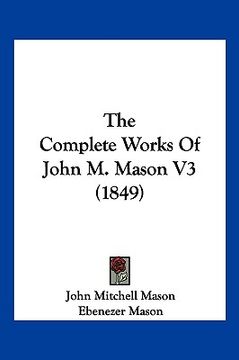 portada the complete works of john m. mason v3 (1849) (en Inglés)