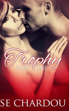 portada Trophy (Part One): Volume 1 (Trophy Serial Trilogy)