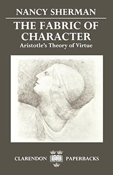 portada The Fabric of Character: Aristotle's Theory of Virtue (Clarendon Paperbacks) (in English)