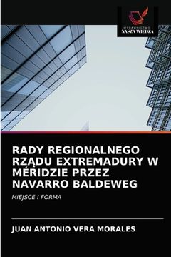 portada Rady Regionalnego RzĄdu Extremadury W Méridzie Przez Navarro Baldeweg (en Polaco)