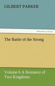 portada the battle of the strong - volume 6 a romance of two kingdoms (en Inglés)