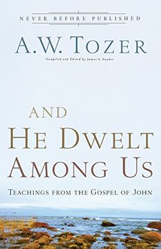 portada And He Dwelt Among Us: Teachings from the Gospel of John (en Inglés)