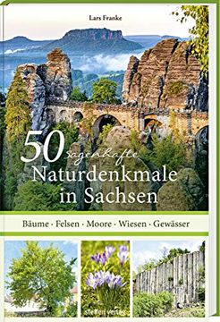 portada 50 Sagenhafte Naturdenkmale in Sachsen (en Alemán)